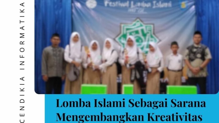 Lomba Islami Sebagai Sarana Mengembangkan Kreativitas Siswa