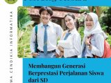 Membangun Generasi Berprestasi Perjalanan Siswa dari SD