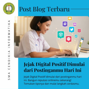 Jejak Digital Positif Dimulai dari Postinganmu Hari Ini