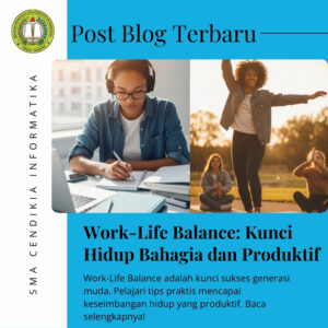 Work-Life Balance: Kunci Hidup Bahagia dan Produktif