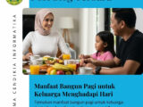 Manfaat Bangun Pagi untuk Keluarga Menghadapi Hari Javabetsport