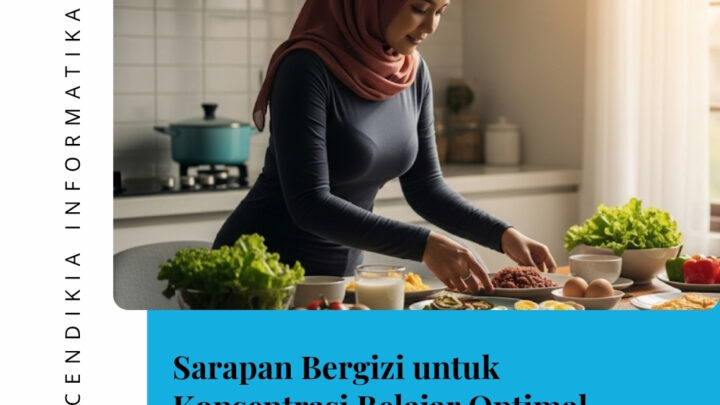 Sarapan Bergizi untuk Konsentrasi Belajar Optimal Javabetsport