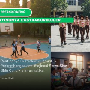 Pentingnya Ekstrakurikuler untuk Perkembangan dan Imajinasi Siswa Siswi SMA Cendikia Informatika